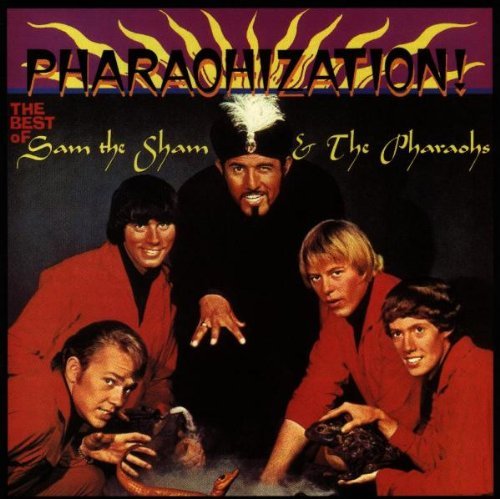 Sam The Sham & Pharaohs/Pharaohization-Best Of Sam The