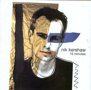 KERSHAW,NIK/15 MINUTES