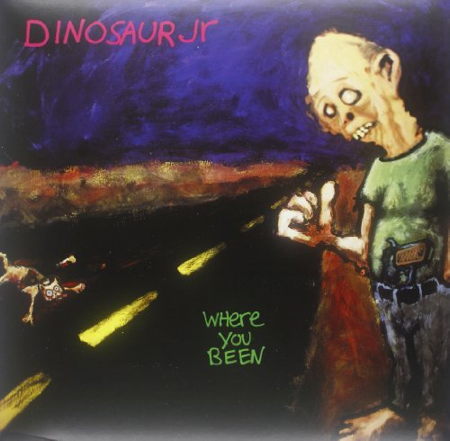 Dinosaur Jr./Where You Been