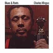 Charles Mingus/Blues & Roots@Import-Gbr