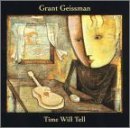 Grant Geissman/Time Will Tell