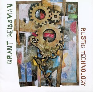 Grant Geissman/Rustic Technology