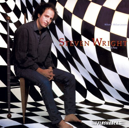 Steven Wright/I Have A Pony