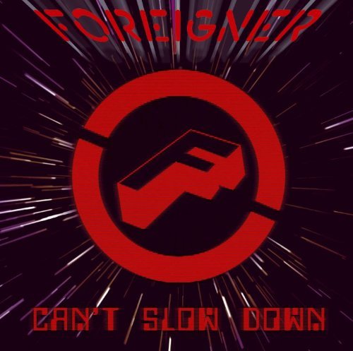 Foreigner/Can'T Slow Down