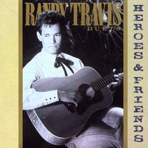 Randy Travis Heroes & Friends 