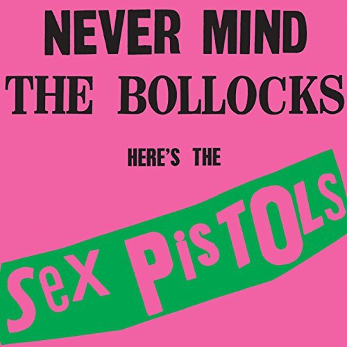 Sex Pistols/Never Mind The Bollocks Here's The Sex Pistols