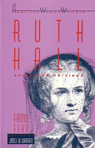 Joyce W. Warren Ruth Hall And Other Writings By Fanny Fern 