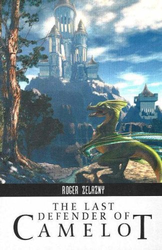 Roger Zelazny/Last Defender Of Camelot,The