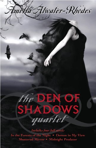 Amelia Atwater-Rhodes/The Den of Shadows Quartet