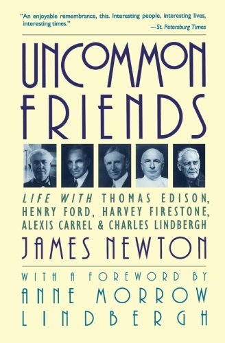 James Newton/Uncommon Friends@ Life with Thomas Edison, Henry Ford, Harvey Fires