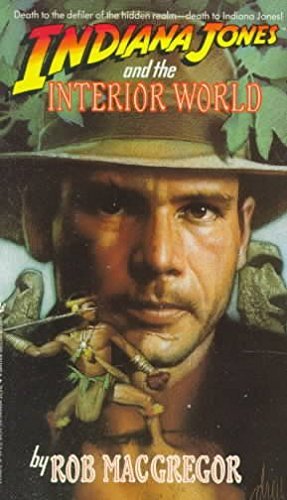 Rob MacGregor/Indiana Jones and the Interior World