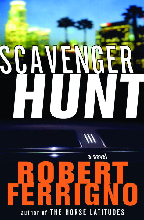 ROBERT FERRIGNO/Scavenger Hunt: A Novel
