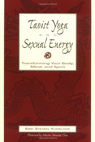 Eric Yudelove Taoist Yoga And Sexual Energy 