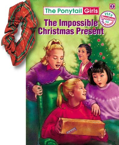 Bonnie Compton Hanson Impossible Christmas Present [with Hair Scrunc The 