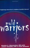 Ritchie C. Shoemaker Mold Warriors Fighting America's Hidden Health Th 