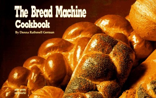 Donna Rathmell German The Bread Machine Cookbook 