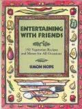 Simon Hope Entertaining With Friends Vegetarian Recipes For All Occasions 