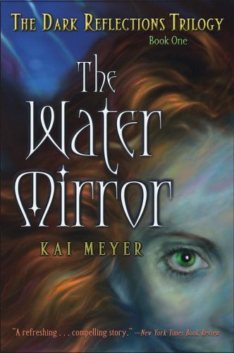 kai Meyer/The Water Mirror