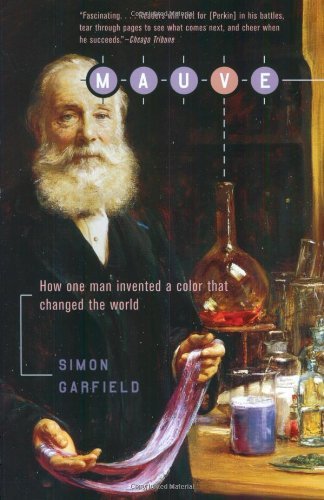 Simon Garfield/Mauve@ How One Man Invented a Color That Changed the Wor