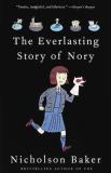 Nicholson Baker The Everlasting Story Of Nory 