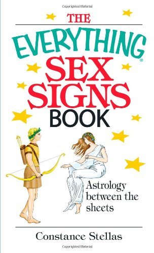 Constance Stellas/The Everything Sex Signs Book@ Astrology Between the Sheets