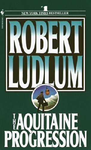Robert Ludlum/The Aquitaine Progression