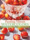 Soon Y. Warren Painting Vibrant Watercolors Discover The Magic Of Light Color And Contrast 