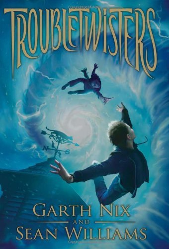 Garth Nix/Troubletwisters@ Book 1