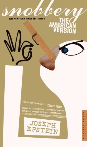 Joseph Epstein/Snobbery@The American Version