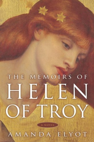 AMANDA ELYOT/The Memoirs Of Helen Of Troy: A Novel