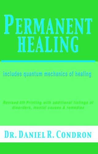 Daniel R. Condron Permanent Healing Includes Quantum Mechanics Of Healing 