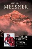 Reinhold Messner Crystal Horizon Everest The First Solo Ascent 