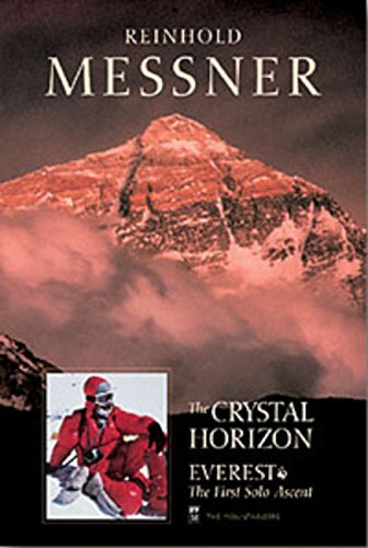 Reinhold Messner Crystal Horizon Everest The First Solo Ascent 