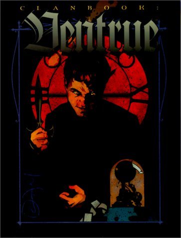 RICHARD DAKAN DEIRD'RE BROOKS/Clanbook: Ventrue, Revised Edition (Vampire: The M