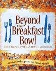 Maugans Debby Nakos Debbie Maugans Beyond The Bowl The Cereal Lover's Ultimate Cookb 