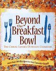 Maugans Debby Nakos Debbie Maugans Beyond The Bowl The Cereal Lover's Ultimate Cookb 