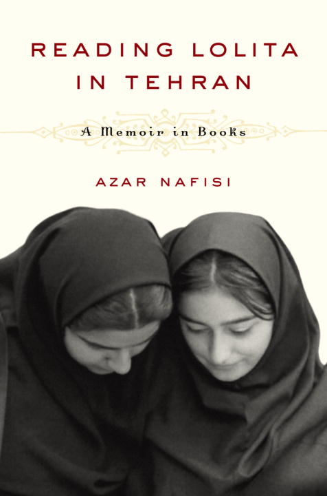 Azar Nafisi/Reading Lolita In Tehran@A Memoir In Books