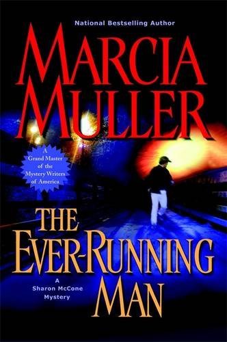 MARCIA MULLER/THE EVER-RUNNING MAN (SHARON MCCONE MYSTERIES)