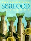 Whitecap Books The Essential Seafood Cookbook (the Essential Seri 