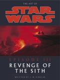 J. W. Rinzler The Art Of Star Wars Episode 3 Revenge Of The Sith 