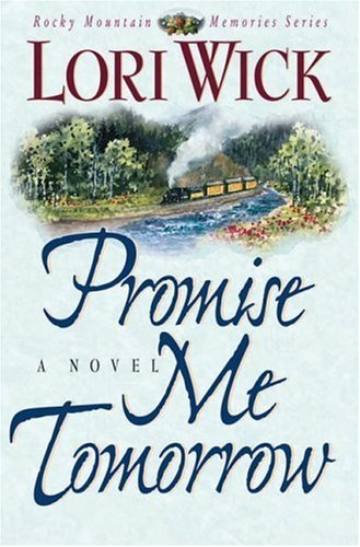 LORI WICK/Promise Me Tomorrow@Rocky Mountain Memories #4