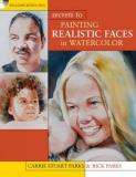 Carrie Stuart Parks Secrets To Painting Realistic Faces In Watercolor 