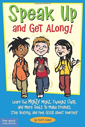 Scott Cooper/Speak Up and Get Along!@ Learn the Mighty Might, Thought Chop, and More To