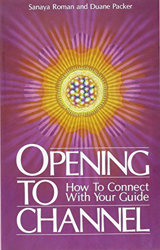 Sanaya Roman Opening To Channel How To Connect With Your Guide 