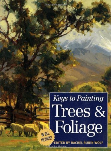 Rachel Rubin Wolf Keys To Painting Trees & Foliage 