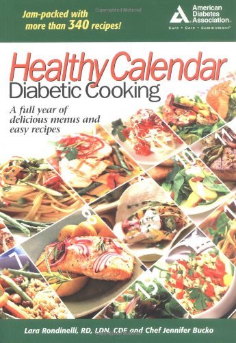 Lara Rondinelli Healthy Calendar Diabetic Cooking A Full Year Of Delicious Menus And Easy Recipes 