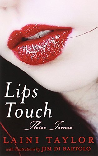 Laini Taylor/Lips Touch@Three Times