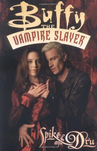 Joss Whedon/Buffy The Vampire Slayer: Spike & Dru