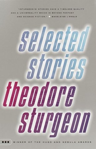 Theodore Sturgeon/Selected Stories