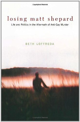 Beth Loffreda/Losing Matt Shepard
